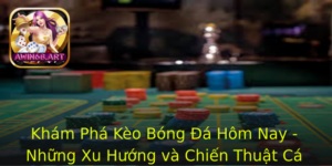 Kham Pha Keo Bong A Hom Nay Nhung Xu Huong Va Chien Thuat Ca Cuoc Hieu Qua