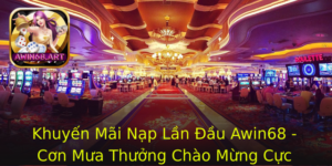 Khuyen Mai Nap Lan Au Awin68 Con Mua Thuong Chao Mung Cuc Inh