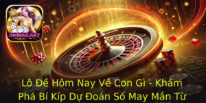 Lo E Hom Nay Ve Con Gi Kham Pha Bi Kip Du Oan So May Man Tu Awin68