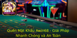 Quen Mat Khau Awin68 Giai Phap Nhanh Chong Va An Toan
