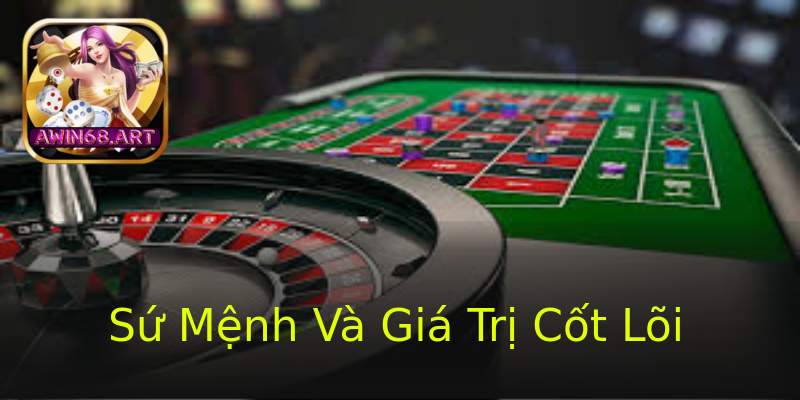 Sứ Mệnh Và Giá Trị Cốt Lõi Sứ Mệnh Và Giá Trị Cốt Lõi